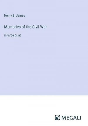 Memories of the Civil War