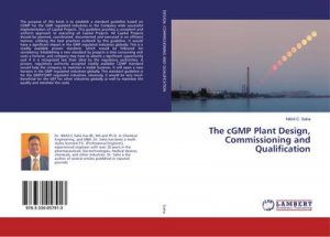 The cGMP Plant Design, Commissioning and Qualification