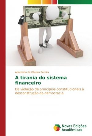 A tirania do sistema financeiro