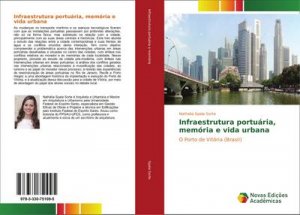 Infraestrutura portuária, memória e vida urbana