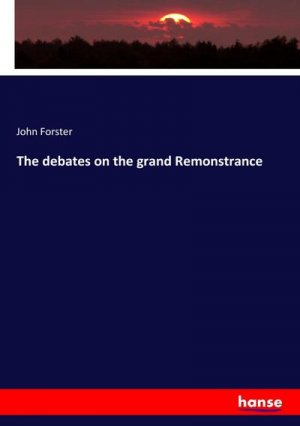 The debates on the grand Remonstrance