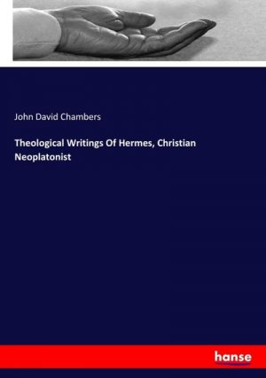 Theological Writings Of Hermes, Christian Neoplatonist