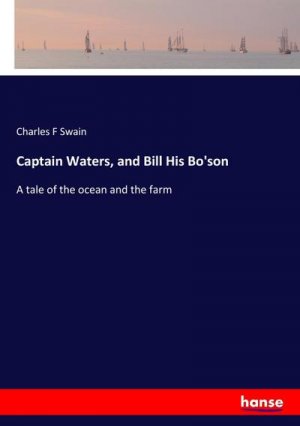 Captain Waters, and Bill His Bo'son