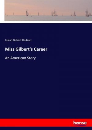 Miss Gilbert's Career