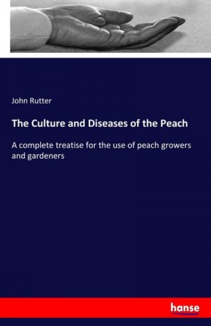 The Culture and Diseases of the Peach