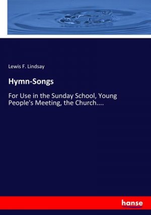 neues Buch – Lewis F. Lindsay – Hymn-Songs