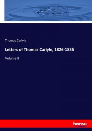 Letters of Thomas Carlyle, 1826-1836