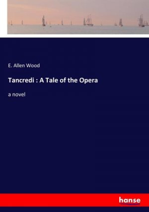 Tancredi : A Tale of the Opera