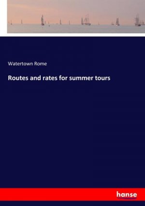 Routes and rates for summer tours