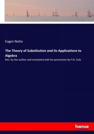 The Theory of Substitution and its Applications to Algebra