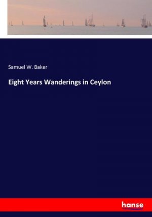 Eight Years Wanderings in Ceylon