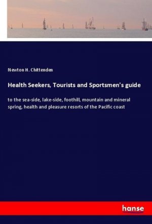 Health Seekers, Tourists and Sportsmen's guide