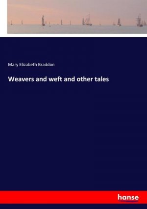 Weavers and weft and other tales