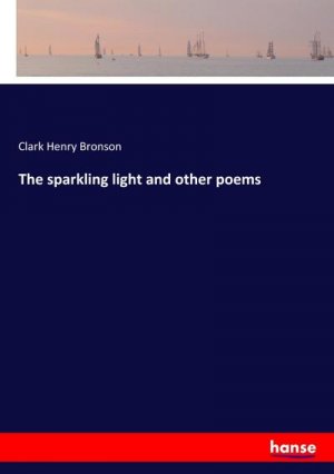 The sparkling light and other poems