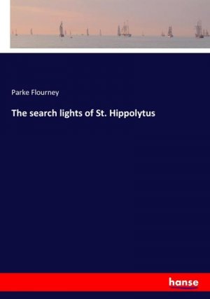 The search lights of St. Hippolytus