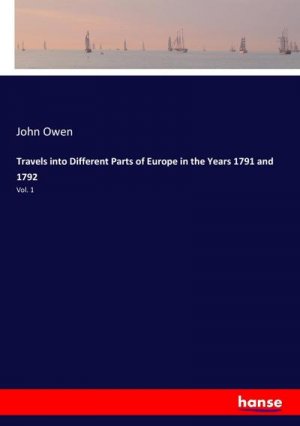 Travels into Different Parts of Europe in the Years 1791 and 1792