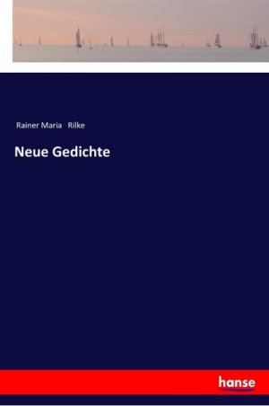 Neue Gedichte