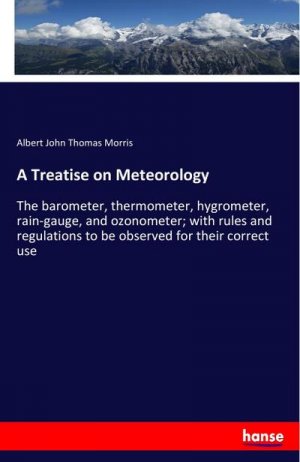 neues Buch – Albert John Thomas Morris – A Treatise on Meteorology