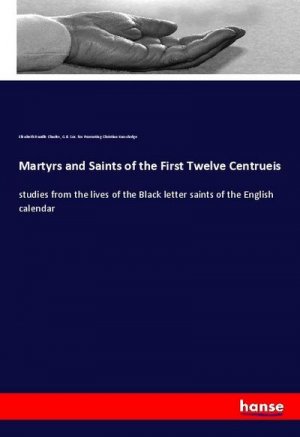 Martyrs and Saints of the First Twelve Centrueis