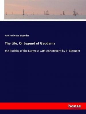 The Life, Or Legend of Gaudama