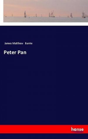 neues Buch – James Matthew Barrie – Peter Pan