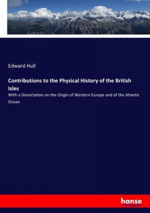 Contributions to the Physical History of the British Isles