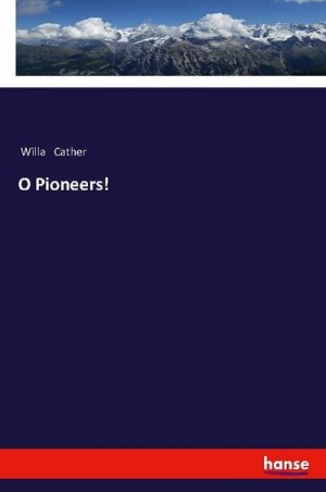 neues Buch – Willa Cather – O Pioneers!