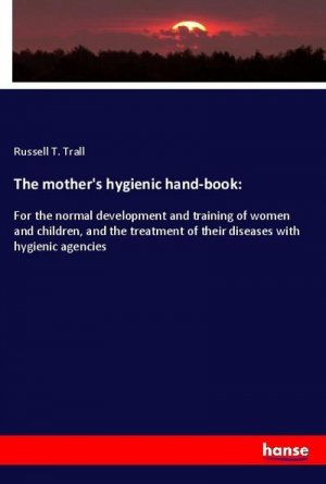 The mother's hygienic hand-book