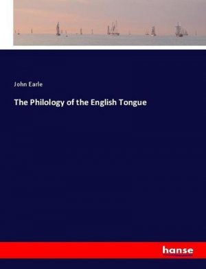 The Philology of the English Tongue