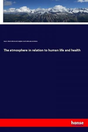 The atmosphere in relation to human life and health