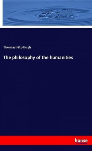 The philosophy of the humanities