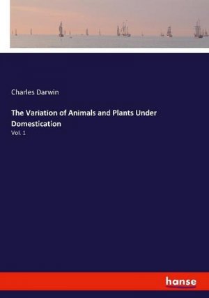 The Variation of Animals and Plants Under Domestication