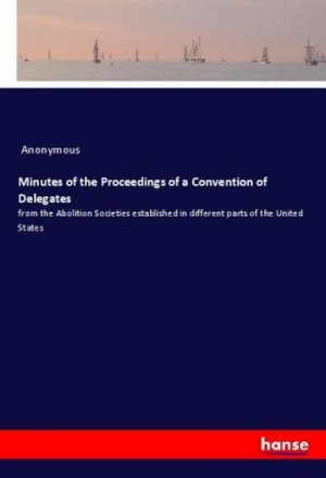 Minutes of the Proceedings of a Convention of Delegates