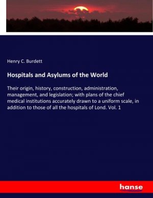 Hospitals and Asylums of the World