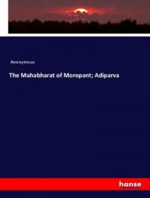 The Mahabharat of Moropant; Adiparva