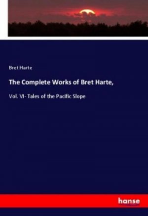 The Complete Works of Bret Harte