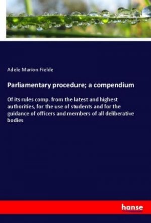 Parliamentary procedure; a compendium