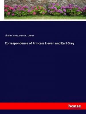 Correspondence of Princess Lieven and Earl Grey