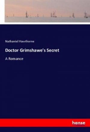 Doctor Grimshawe's Secret