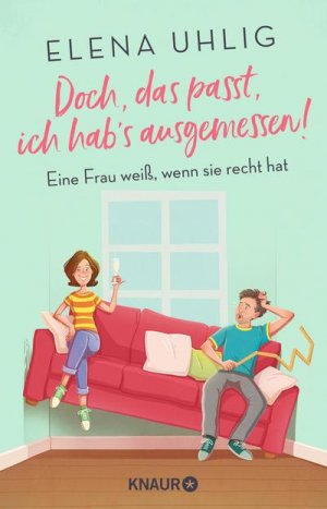 neues Buch – Elena Uhlig – Doch, das passt, ich hab's ausgemessen!