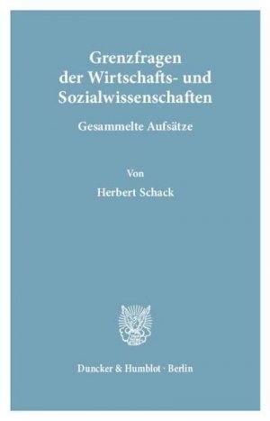 neues Buch – Herbert Schack – Grenzfragen der Wirtschafts- und Sozialwissenschaften.