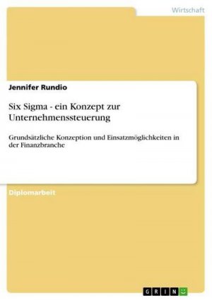 Six Sigma - ein Konzept zur Unternehmenssteuerung