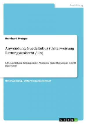 Anwendung Guedeltubus (Unterweisung Rettungsassistent / -in)