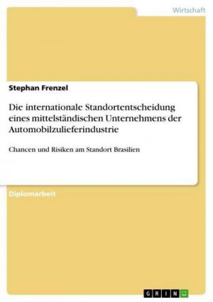 Die internationale Standortentscheidung eines mittelständischen Unternehmens der Automobilzulieferindustrie