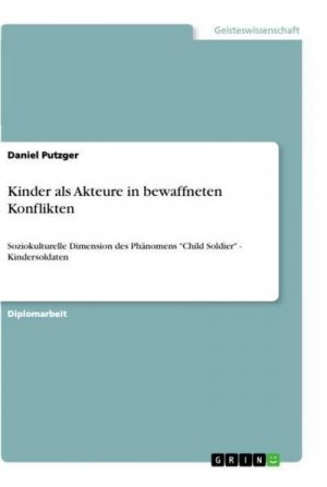 Kinder als Akteure in bewaffneten Konflikten