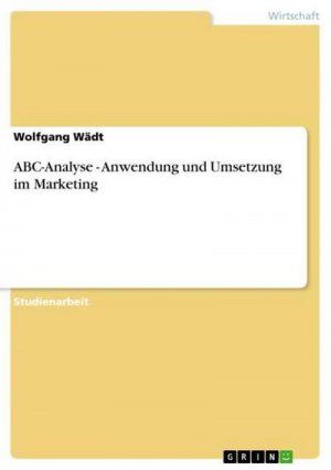 ABC-Analyse - Anwendung und Umsetzung im Marketing