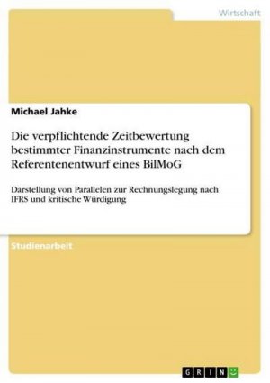 Die verpflichtende Zeitbewertung bestimmter Finanzinstrumente nach dem Referentenentwurf eines BilMoG