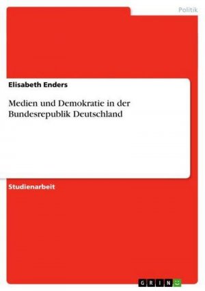 Medien und Demokratie in der Bundesrepublik Deutschland