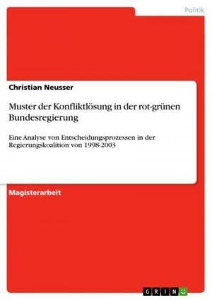 Muster der Konfliktlösung in der rot-grünen Bundesregierung