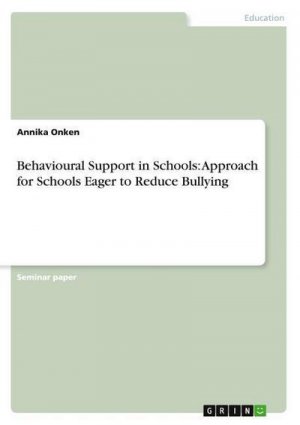 Behavioural Support in Schools: Approach for Schools Eager to Reduce Bullying